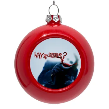Why so serious?, Red Christmas tree ornament bauble 8cm