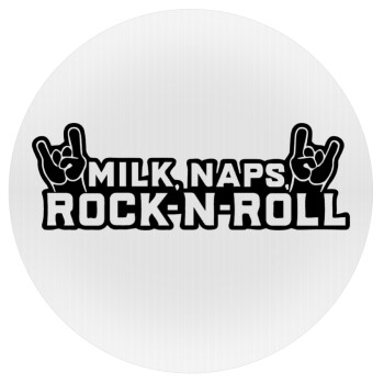 Milk, Naps, Rock N Roll, Mousepad Round 20cm