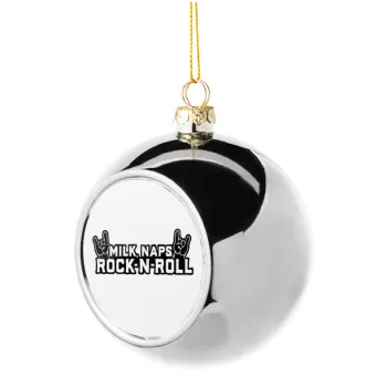 Milk, Naps, Rock N Roll, Silver 8cm Christmas tree ball ornament