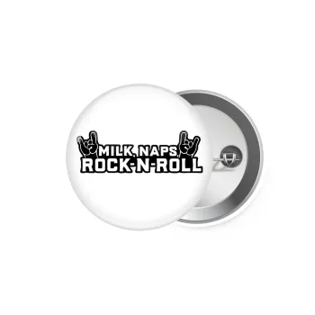 Milk, Naps, Rock N Roll, Κονκάρδα παραμάνα 5.9cm