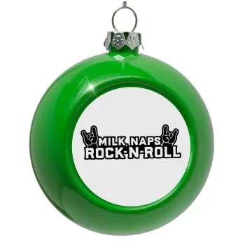 Milk, Naps, Rock N Roll, Green Christmas tree ornament bauble 8cm