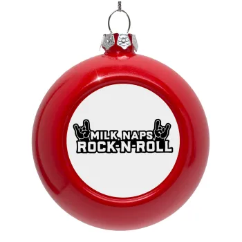 Milk, Naps, Rock N Roll, Red Christmas tree ornament bauble 8cm