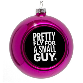 Pretty fly for a small guy, Purple Christmas tree ornament bauble 8cm