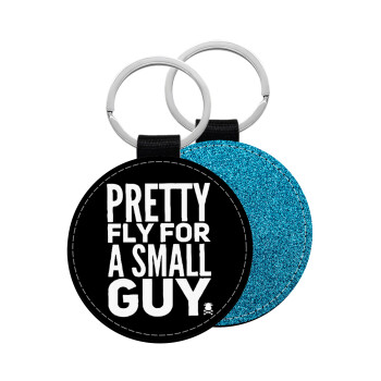 Pretty fly for a small guy, Μπρελόκ Δερματίνη, στρογγυλό ΜΠΛΕ (5cm)