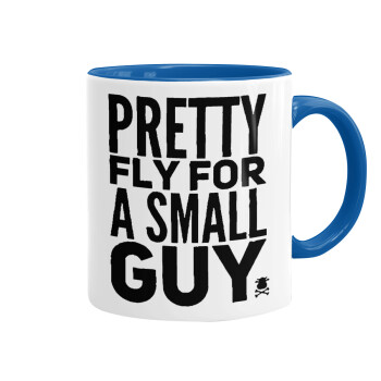 Pretty fly for a small guy, Mug colored blue, ceramic, 330ml
