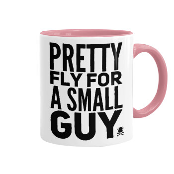 Pretty fly for a small guy, Mug colored pink, ceramic, 330ml