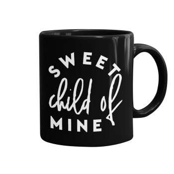 Sweet child of mine!, Mug black, ceramic, 330ml