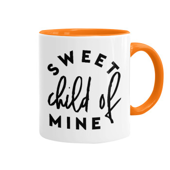 Sweet child of mine!, Mug colored orange, ceramic, 330ml
