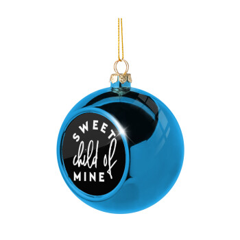 Sweet child of mine!, Χριστουγεννιάτικη μπάλα δένδρου Μπλε 8cm