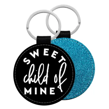 Sweet child of mine!, Μπρελόκ Δερματίνη, στρογγυλό ΜΠΛΕ (5cm)