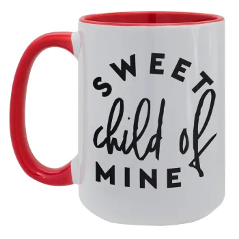 Sweet child of mine!, Κούπα Mega 15oz, κεραμική Κόκκινη, 450ml