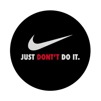 Just Don't Do it!, Επιφάνεια κοπής γυάλινη στρογγυλή (30cm)