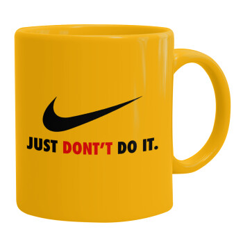 Just Don't Do it!, Ceramic coffee mug yellow, 330ml (1pcs)