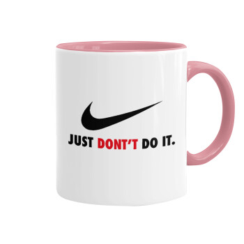 Just Don't Do it!, Mug colored pink, ceramic, 330ml