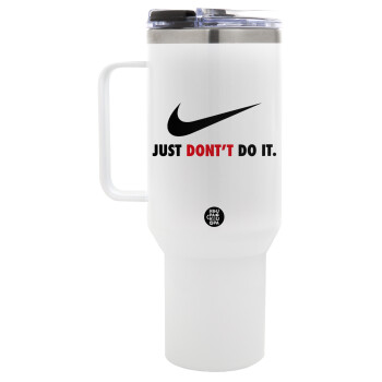 Just Don't Do it!, Mega Stainless steel Tumbler with lid, double wall 1,2L