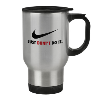 Just Don't Do it!, Stainless steel travel mug with lid, double wall 450ml