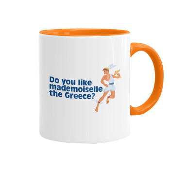 Do you like mademoiselle the Greece, Mug colored orange, ceramic, 330ml