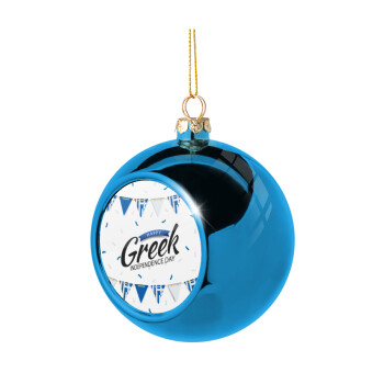 Happy GREEK Independence day, Χριστουγεννιάτικη μπάλα δένδρου Μπλε 8cm