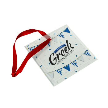 Happy GREEK Independence day, Χριστουγεννιάτικο στολίδι γυάλινο τετράγωνο 9x9cm
