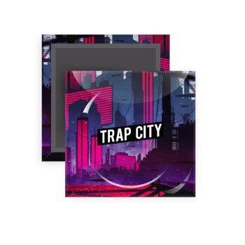 Trap city, Μαγνητάκι ψυγείου τετράγωνο διάστασης 5x5cm
