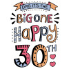 Big one Happy 30th