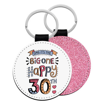 Big one Happy 30th, Μπρελόκ Δερματίνη, στρογγυλό ΡΟΖ (5cm)