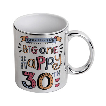 Big one Happy 30th, Mug ceramic, silver mirror, 330ml