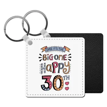 Big one Happy 30th, Μπρελόκ Δερματίνη, τετράγωνο ΜΑΥΡΟ (5x5cm)