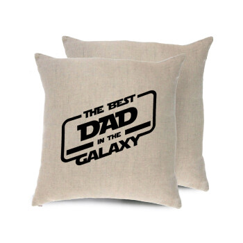 The Best DAD in the Galaxy, Μαξιλάρι καναπέ ΛΙΝΟ 40x40cm περιέχεται το  γέμισμα