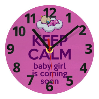 KEEP CALM baby girl is coming soon!!!, Ρολόι τοίχου γυάλινο (20cm)