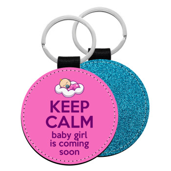 KEEP CALM baby girl is coming soon!!!, Μπρελόκ Δερματίνη, στρογγυλό ΜΠΛΕ (5cm)