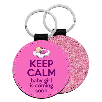 KEEP CALM baby girl is coming soon!!!, Μπρελόκ Δερματίνη, στρογγυλό ΡΟΖ (5cm)