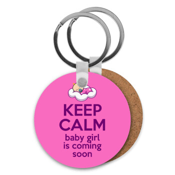 KEEP CALM baby girl is coming soon!!!, Μπρελόκ Ξύλινο στρογγυλό MDF Φ5cm
