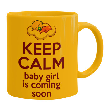 KEEP CALM baby girl is coming soon!!!, Κούπα, κεραμική κίτρινη, 330ml (1 τεμάχιο)