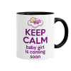 KEEP CALM baby girl is coming soon!!!, Κούπα χρωματιστή μαύρη, κεραμική, 330ml