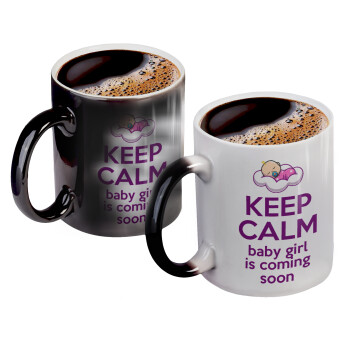 KEEP CALM baby girl is coming soon!!!, Color changing magic Mug, ceramic, 330ml when adding hot liquid inside, the black colour desappears (1 pcs)