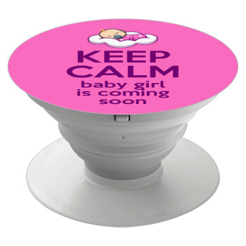 KEEP CALM baby girl is coming soon!!!, Phone Holders Stand  Λευκό Βάση Στήριξης Κινητού στο Χέρι