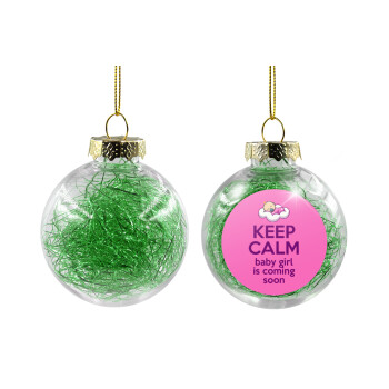 KEEP CALM baby girl is coming soon!!!, Χριστουγεννιάτικη μπάλα δένδρου διάφανη με πράσινο γέμισμα 8cm