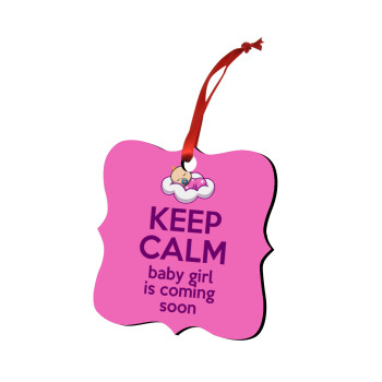 KEEP CALM baby girl is coming soon!!!, Χριστουγεννιάτικο στολίδι polygon ξύλινο 7.5cm
