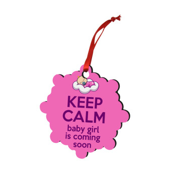 KEEP CALM baby girl is coming soon!!!, Christmas ornament snowflake wooden 7.5cm