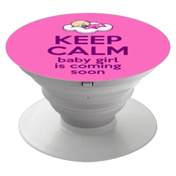 KEEP CALM baby girl is coming soon!!!, Phone Holders Stand  Λευκό Βάση Στήριξης Κινητού στο Χέρι