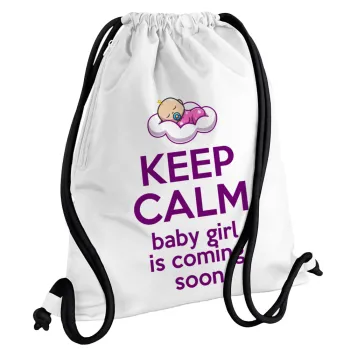 KEEP CALM baby girl is coming soon!!!, Backpack pouch GYMBAG white, with pocket (40x48cm) & thick cords