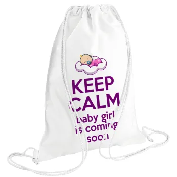 KEEP CALM baby girl is coming soon!!!, Backpack pouch GYMBAG white (28x40cm)