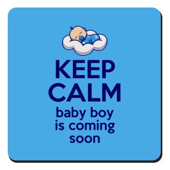 KEEP CALM baby boy is coming soon!!!, Τετράγωνο μαγνητάκι ξύλινο 9x9cm