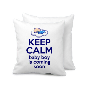 KEEP CALM baby boy is coming soon!!!, Sofa cushion 40x40cm includes filling