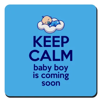 KEEP CALM baby boy is coming soon!!!, Τετράγωνο μαγνητάκι ξύλινο 9x9cm