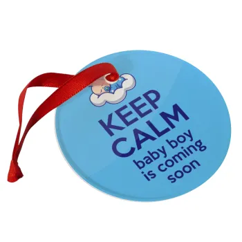 KEEP CALM baby boy is coming soon!!!, Στολίδι Χριστουγεννιάτικο στολίδι γυάλινο 9cm