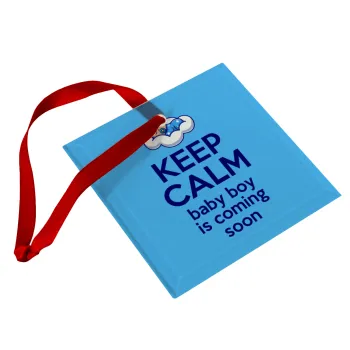 KEEP CALM baby boy is coming soon!!!, Christmas ornament, glass square ornament 9x9cm