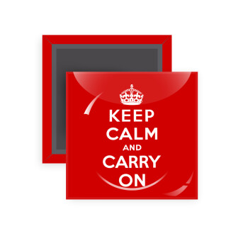 KEEP CALM  and carry on, Μαγνητάκι ψυγείου τετράγωνο διάστασης 5x5cm