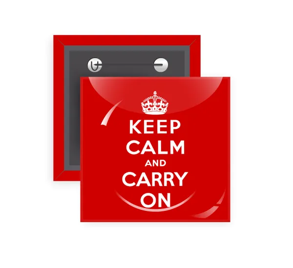 KEEP CALM  and carry on — Square pin badge, 5x5cm